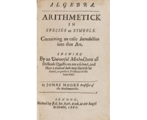 NO RESERVE Mathematics.- Moore (Jonas) [Moor's Arithmetick in Two Books], lacking initial blank, general title and some other