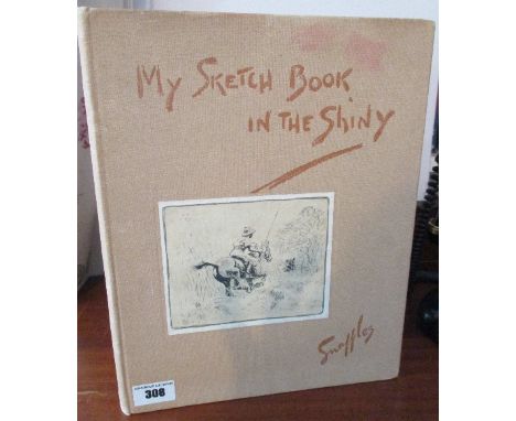 A First Edition Copy of 'My Sketch Book in the Shiney' by Snaffles (Charlie Johnson Payne). Pub: Gale & Polden. This sketch b