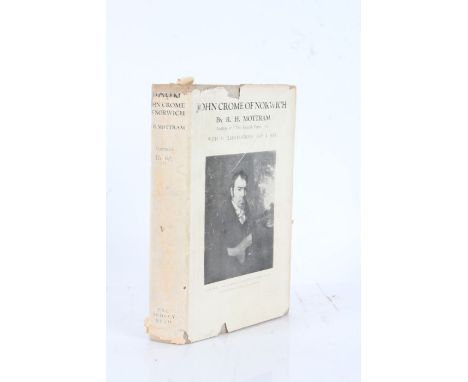 R. H. Mottram "John Crome Of Norwich" 1st edition with dust cover published by John Lane The Bodley Head Ltd 1931