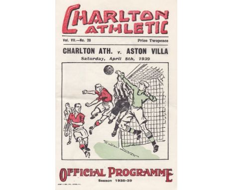 CHARLTON - ASTON VILLA 1939     Charlton home programme v Aston Villa, 8/4/1939, minor fold, no staple.     Good