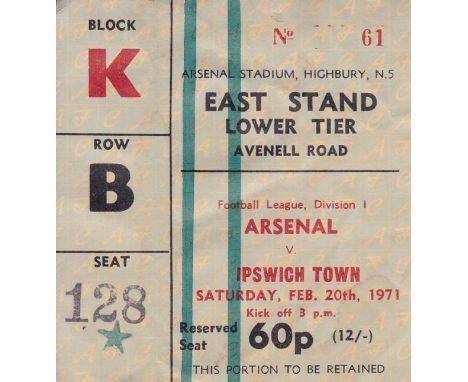 ARSENAL TICKET   Arsenal v Ipswich Town 20th Feb 1971. Double season. Light fold.   Fair-generally good