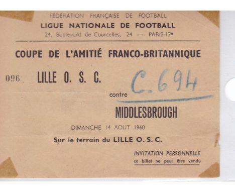 LILLE - MIDDLESBROUGH TICKET 60    Match ticket, Lille v Middlesbrough, 14/8/60, Anglo-French Friendship Cup, VIP ticket issu
