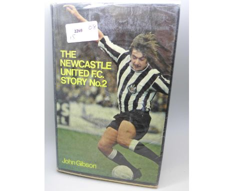 One volume, The Newcastle United FC Story No.2, with many signatures, Bobby Robson, Paul Gascoigne, Malcolm MacDonald, Peter 