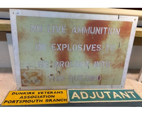 Large metal sign 'No Live Ammunition Or Explosives To Be Brought Into This Building', 61cm x 92cm. Also including a Dunkirk V