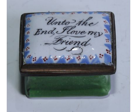A George III South Staffordshire enamel rectangular patch box, hinged cover inscribed Unto the End I Love my Friend, apple gr
