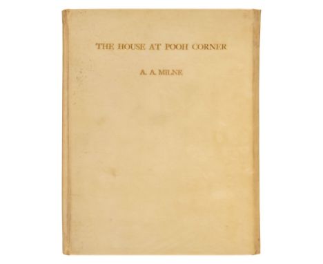 Milne (A.A.) The House at Pooh Corner, limited deluxe edition issue of 20 copies, London: Methuen &amp; Co., 1928, illustrati