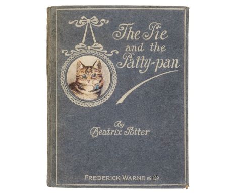 Potter (Beatrix). The Pie and the Patty-Pan, 1st edition, London: Frederick Warne, 1905, 9 full-page colour illustrations, bl