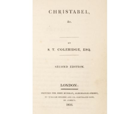 Coleridge (Samuel Taylor). Christabel &amp;c., 2nd edition, London: printed for John Murray by William Bulmer, 1816, half tit