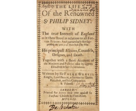 Greville (Fulke). The Life of the Renowned Sir Philip Sidney. With the true interest of England as it then stood in relation 