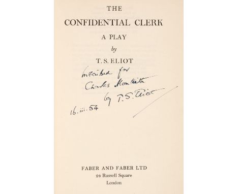 Eliot (T. S.). The Confidential Clerk, London: Faber and Faber, 1st edition, 1954, original cloth, spine slightly faded, dust