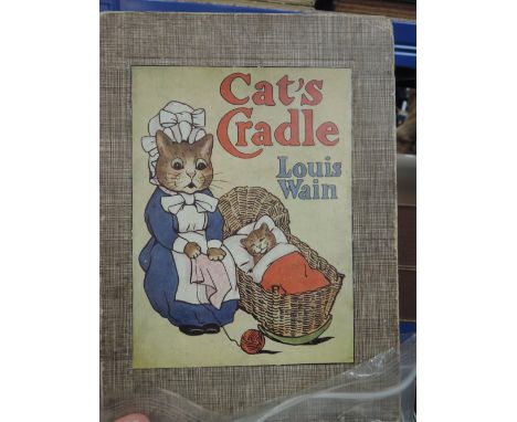 A volume, Louis Wain and May Byron, 'Cat's Cradle: A Picture-Book for Little Folk', London: Blackie and Son Limited, no date 