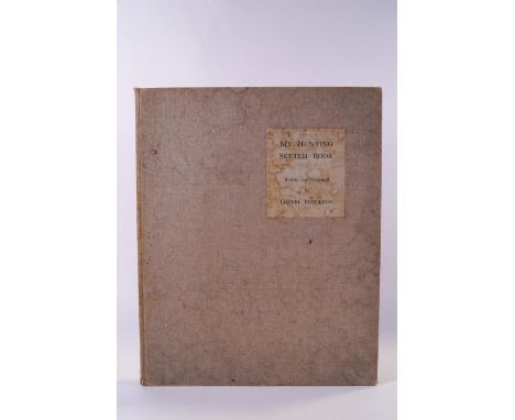 'My Hunting' sketch book, by Lionel Edwards, 1928