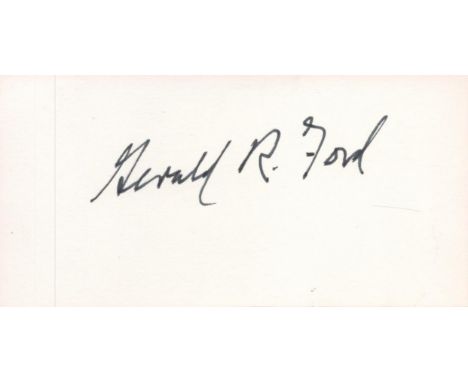 38th president of the United States Gerald R Ford Signed 4x2 inch White Signature Piece. Signed in black ink. Good Condition.