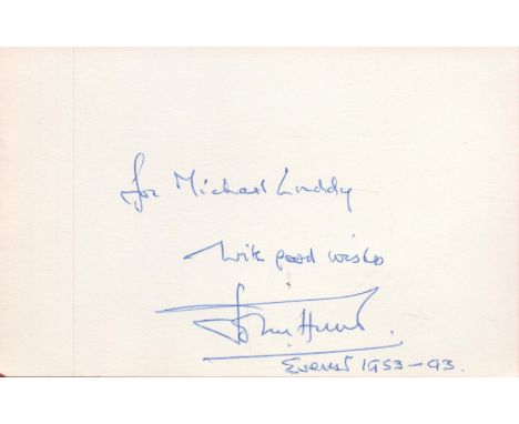 Brigadier John Hunt, Baron Hunt Signed 5.5 x 3.5 inch white Autograph Card. Signed in blue ink, Dedicated. Hunt was a British