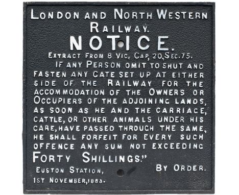 London & North Western Railway cast iron fully titled gate notice dated 1st November 1883 Euston Station. Face nicely restore