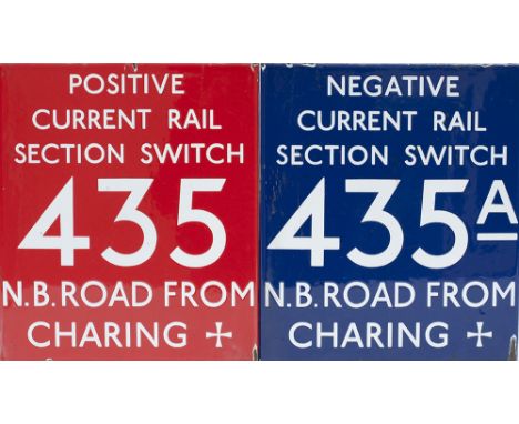 London Underground enamel signs, a pair; POSITIVE CURRENT RAIL SECTION SWITCH 435 NB ROAD TO CHARING and NEGATIVE CURRENT RAI