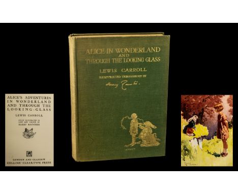 Alice's Adventures in Wonderland &amp; Through the Looking Glass by Lewis Carroll, illustrated in line and colour by Harry Ro