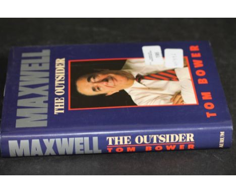 Bower [Tom], Maxwell The Outsider, signed first edition