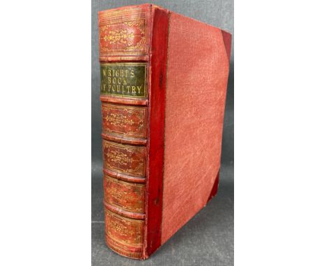 First edition ‘WRIGHT'S BOOK OF POULTRY' 1873 The Illustrated Book Of Poultry' - printers Cassels, Petter and Galpin Belle Sa