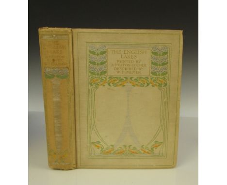 PALMER (W T) The English Lakes painted by A.Heaton Cooper, A & C Black 1905, 4to, signed edition de luxe no. 179 of 250 copie