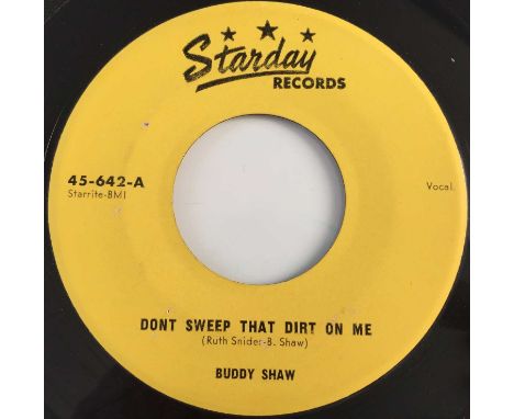 BUDDY SHAW - DON'T SWEEP THAT DIRT ON ME 7" (US ROCKABILLY - STARDAY RECORDS 45-642). A scarce slice of mid-50s country rocka