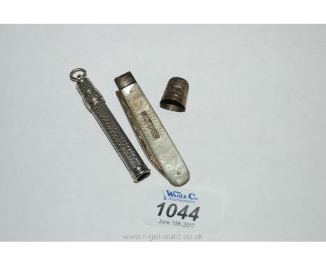 A Silver and Mother of Pearl fruit Knife and a tiny silver Thimble and a Silver propelling Pencil