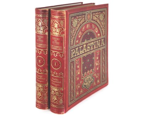 [PALESTINE IN PICTURE AND WORD], 2 VOLUMESEBERS, Georg (German, 1837-1898) and GUTHE, Hermann (German, 1849-1963), Palastina 