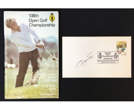 Seve Ballesteros - 1979 Official Royal Lytham Open Golf Championship programme with First Day Cover signed by the winner - an