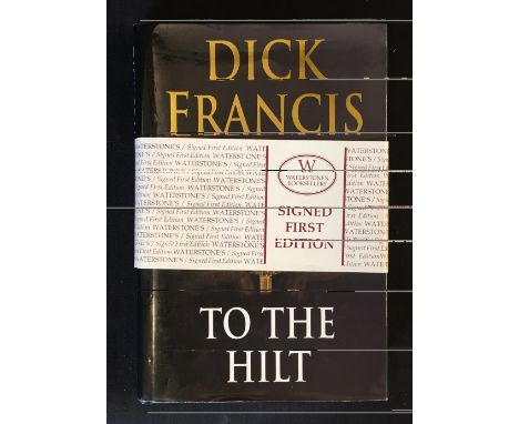 Horse Racing - Richard 'Dick' Stanley Francis Signed Book 'To The Hilt' 1996 first edition, signed to the title page, London;