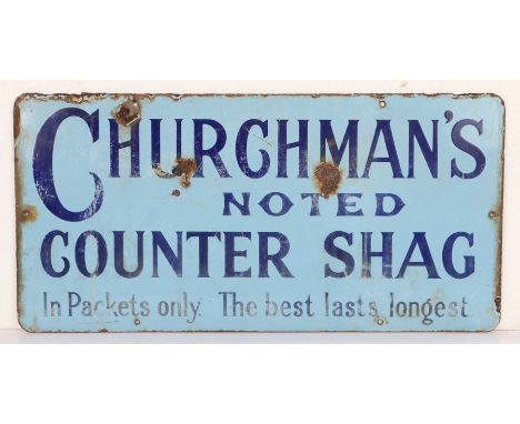 Churchman's enamel sign, the light blue ground with navy lettering "CHURCHMAN'S NOTED COUNTER SHAG, In Packets only. The best