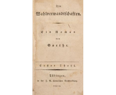 Goethe (Johann Wolfgang von). Die Wahlverwandtschaften. Ein Roman..., 2 volumes, 1st edition, Tübingen: J. G. Cotta, 1809, ti