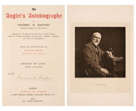 Halford (Frederic M.) An Angler's Autobiography, Edition de Luxe, London: Vinton &amp; Co., 1903, photogravure portrait front