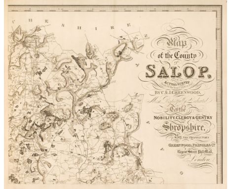 Shropshire. Greenwood (C. &amp; J.), Map of the County of Salop from an actual survey made in the years 1826 &amp; 1827..., p