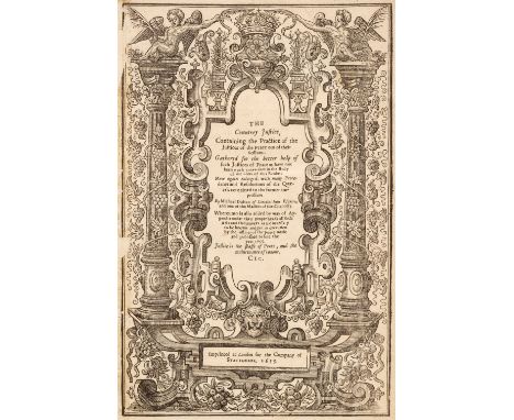 Dalton (Michael). The Countrey Justice, containing the Practice of the Justices of the Peace out of their Sessions: Gathered 