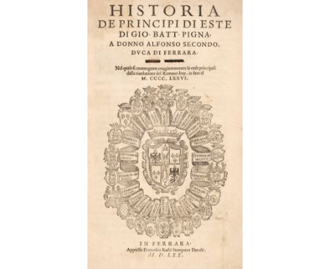 Pigna (Giovanni Battista). Historia de Principi di Este..., primo volume [all published] nel quale si contengono congiuntamen