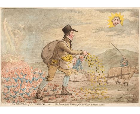 * Gillray (James). The Generae of Patriotism - or - The Bloomsbury Farmer planting Bedfordshire Wheat, London: H. Humphreys, 