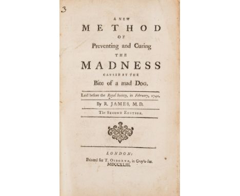 Medicine.- James (Robert) A New Method of Preventing and Curing the Madness caused by the Bite of a Mad Dog, second edition, 
