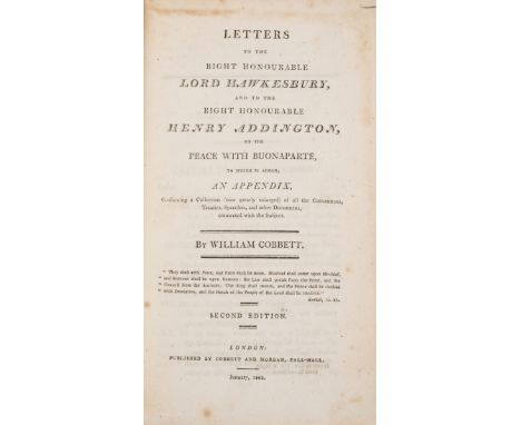 Cobbett (William) Letters to...Lord Hawkesbury, and...Henry Addington, on the Peace with Buonaparte, second edition, 3 foldin