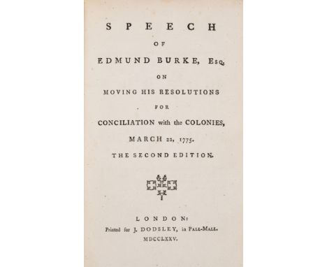 Burke (Edmund) Speech...on Moving his Resolutions for Conciliation with the Colonies, March 22, 1775, second edition, 1775; S