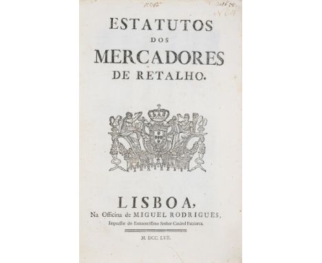 Portugal.- Trade.- Pombal (Sebastiao José de, Marquis de) Estatutos dos Mercadores de Retalho, ?first edition, old ink manusc