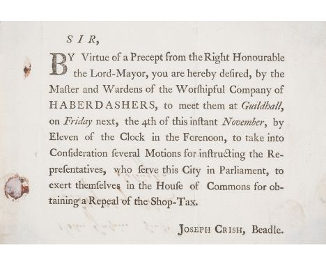 Shop-Tax.- [Committee of Shopkeepers of London, Westminster, and Southwark].- Crish (Joseph, Beadle) Sir, By Virtue of a Prec