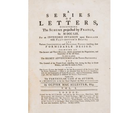 Jacobites.- Macallester (Oliver) A Series of Letters, discovering the Scheme projected by France...for an Intended Invasion u