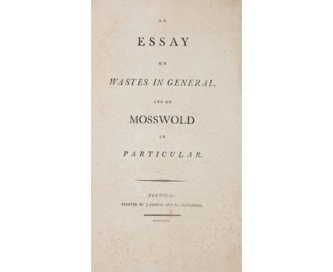 NO RESERVE Agriculture.- [Kett (Henry)] An Essay on Wastes in General, and on Mosswold in particular, only edition, light fox