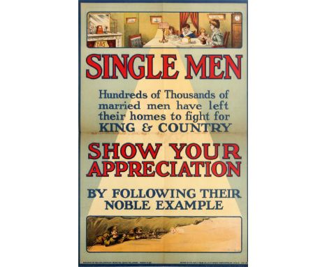 Original vintage British World War One army recruitment poster: Single Men &ndash; Hundreds of Thousands of married men have 