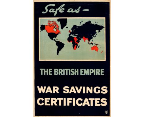 Original vintage British World War One propaganda poster: Safe as The British Empire War Savings Certificates featuring a map