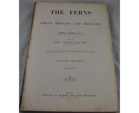 Moore (Thomas), The Ferns of Great Britain and Ireland, Nature-Printed*, first edition, 1855, Bradbury & Evans, folio, 51 nat