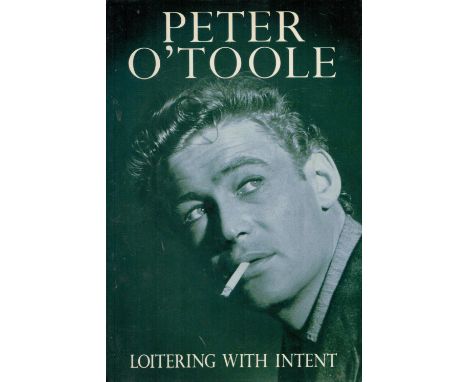 Peter O'Toole Loitering With Intent signed hardback, first edition 1992, uninscribed and in excellent condition. All autograp