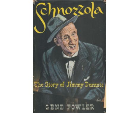 Jimmy Durante Schnozzola by Gene Fowler, first edition 1952 hardback signed and inscribed 'To Thomas, a pleasure' by Durante,