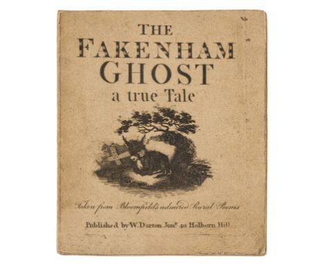 Darton, publishers.- Bloomfield (Robert) The Fakenham Ghost a true Tale, first edition, engraved throughout on 16 leaves, rec