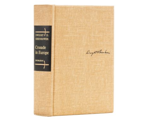 Militaria.- Eisenhower (Dwight D.) Crusade in Europe, number 1,269 of 1,400 copies with a facsimile of the D-Day order signed